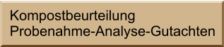 Kompostbeurteilung Probenahme-Analyse-Gutachten